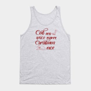 Cat and spice makes Christmas nice Tank Top